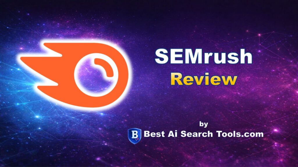 SEMrush Review by Best AI Search Tools